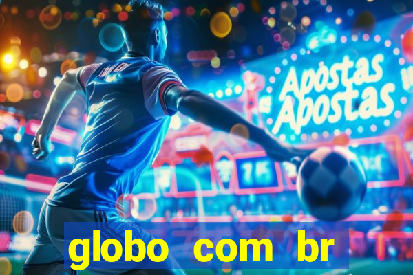 globo com br absolutamente noticias